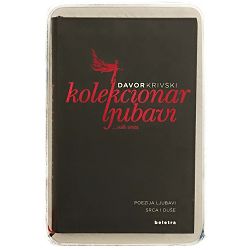Kolekcionar ljubavi… svih vrsta Davor Krivski
