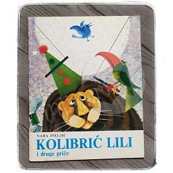 Kolibrić Lili i druge priče Nada Iveljić