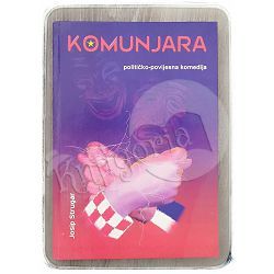Komunjara: političko-povijesna komedija Josip Strugar