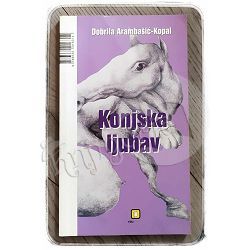 Konjska ljubav Dobrila Arambašić-Kopal