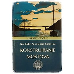 KONSTRUIRANJE MOSTOVA: Mostovi 2 Jure Radić, Ana Mandić, Goran Puž