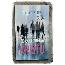 Koraci prema Kristu Ellen G. White