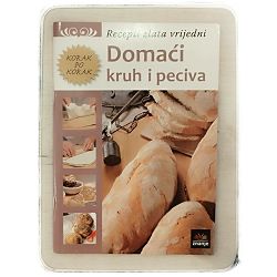 Korak po korak - Domaći kruh i peciva