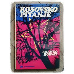 Kosovsko pitanje Branko Horvat