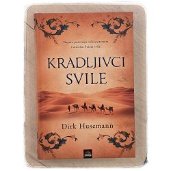 Kradljivci svile Dirk Husemann / T.U.