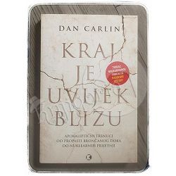 Kraj je uvijek blizu Dan Carlin