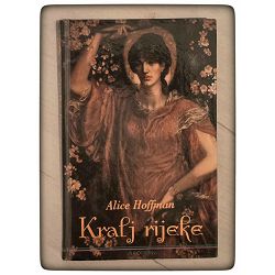 Kralj rijeke Alice Hoffman / otpis