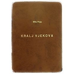 Kralj vjekova Mile Prpa