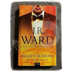 KRALJEVI BURBONA J.R. Ward 