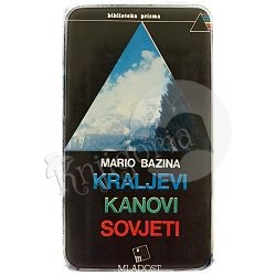 Kraljevi, Kanovi, Sovjeti  Mario Bazina