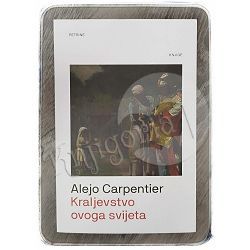 Kraljevstvo ovoga svijeta Alejo Carpentier