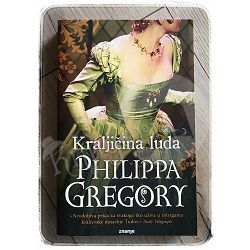 Kraljičina luda Philippa Gregory