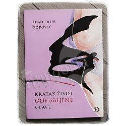 kratak-zivot-odrubljene-glave-dimitrije-popovic-20610-x227-21_46999.jpg