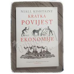 Kratka povijest ekonomije Niall Kishtainy