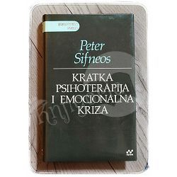 Kratka psihoterapija i emocionalna kriza Peter Sifneos