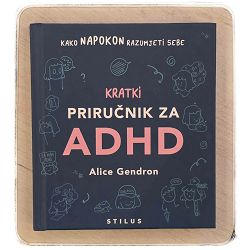 Kratki priručnik za ADHD Alice Gendron