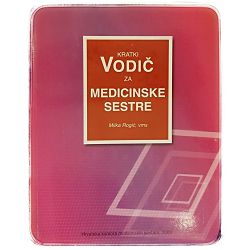 Kratki vodič za medicinske sestre Milka Rogić