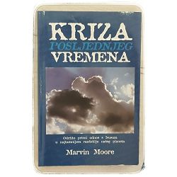 Kriza posljednjeg vremena Marvin Moore