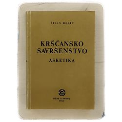 Kršćansko savršenstvo: Asketika Živan Bezić