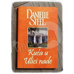 Kuća u Ulici nade Danielle Steel