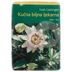 Kućna biljna ljekarna (Mrk-Slj) Ivan Lesinger