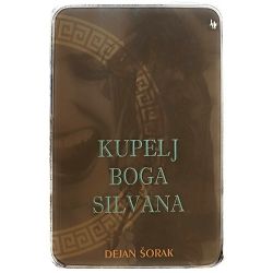 Kupelj boga Silvana Dejan Šorak