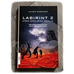 Labirint 2: Kroz spaljenu zemlju James Dashner 