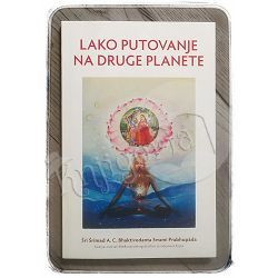 Lako putovanje na druge planete Bhaktivedanta Swami Prabhupada