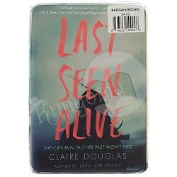 Last Seen Alive Claire Douglas