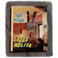 Lažeš Melita Ivan Kušan 