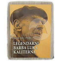 Legendarni barba Luka Kaliterna, Stjepan Jukić-Peladić + CD