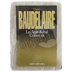 Cvjetovi zla  les fleurs du mal Charles Baudelaire