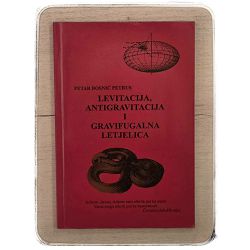 Levitacija, antigravitacija i gravifugalna letjelica Petar Bosnić Petrus / otpis