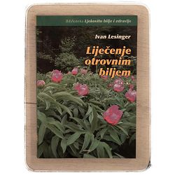 Liječenje otrovnim biljem ( A-K ) Ivan Lesinger / otpis