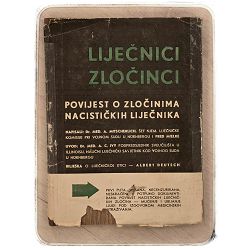 Liječnici zločinci. Povijest o zločinima nacističkih liječnika Alexander Mitscherlich i Fred Mielke