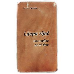 Lijepa riječ ima topline za tri zime Zoran Senjak
