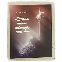 Lijepom našom odzvanja vam ime Branko Zbukvić