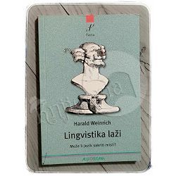 Lingvistika laži: može li jezik sakriti misli? Harald Weinrich