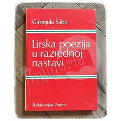 Lirska poezija u razrednoj nastavi Gabrijela Šabić 