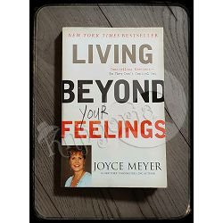 LIVING BEYOND YOUR FEELINGS Joyce Meyer 