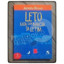 Leto kada sam naučila da letim Jasminka Petrović 