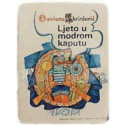 Ljeto u modrom kaputu Sunčana Škrinjarić