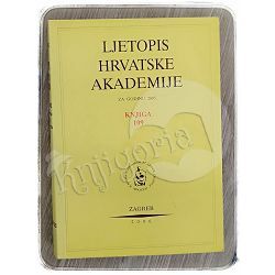 Ljetopis Hrvatske akademije znanosti i umjetnosti za godinu 2005. Knj. 109 Slavko Cvetnić