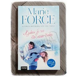 Ljubav je sve što nam treba Marie Force