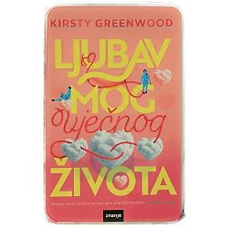 Ljubav mog vječnog života Kirsty Greenwood