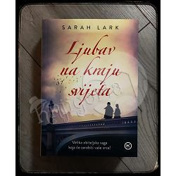 LJUBAV NA KRAJU SVIJETA Sarah Lark