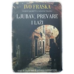 Ljubav, prevare i laži Ivo Fraska