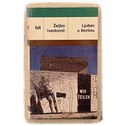 Ljubav u Berlinu Željko Ivanković / otpis