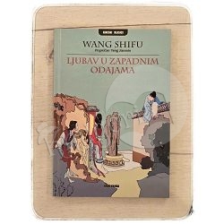 LJUBAV U ZAPADNIM ODAJAMA Wang Shifu / otpis