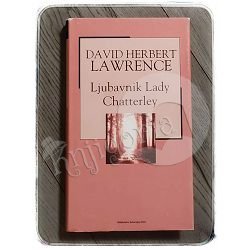 Biblioteka Jutarnjeg lista XX. stoljeće: Ljubavnik Lady Chatterley David Herbert Lawrence